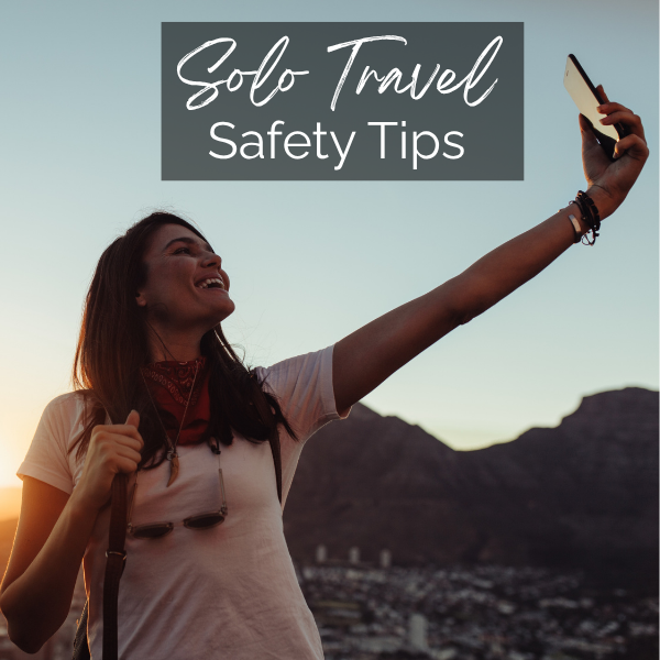 Solo Travel Safety Tips Every Woman Should Know